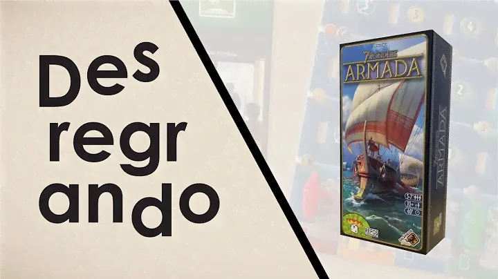 Desregrando: 7 Wonders: Armada